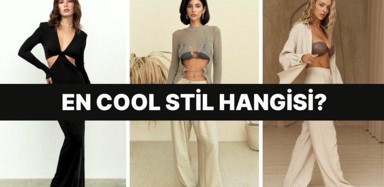 Etkili Bir Stil Yarat! Cool Bir Stil Oluşturmanın Sırları Neler?