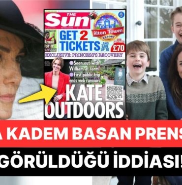 Şimdi Buna Nasıl İnanacağız? Öldüğü Düşünülen Prenses Kate Middleton İlk Kez Ortaya Çıktı!