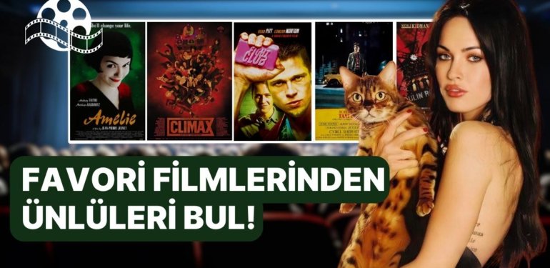 Favori Filmlerinden Ünlüleri Tahmin Edebilecek misin?