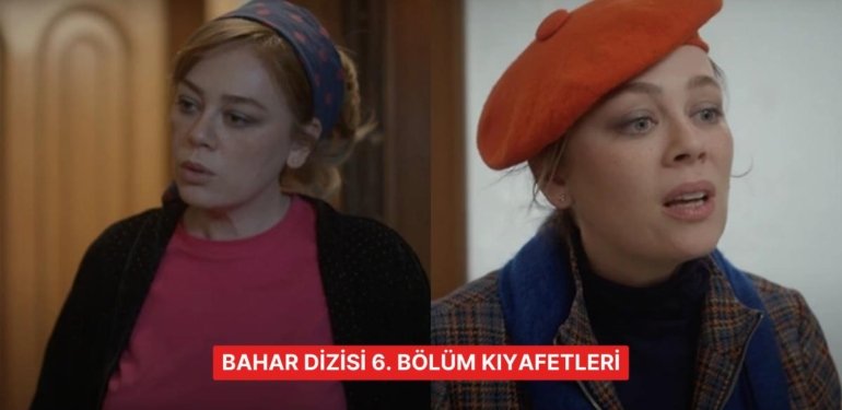 Reytingleri Sallayan Bahar Dizisinin 6. Bölümünde Giyilen Kıyafetler ve Benzer Öneriler