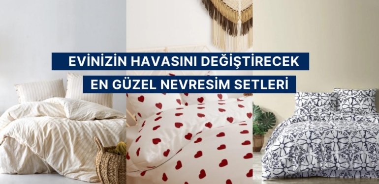 Nevresim Konusunda Ekstra Hassas Olanların Dokunur Dokunmaz Bayılacağı Nevresim Setleri