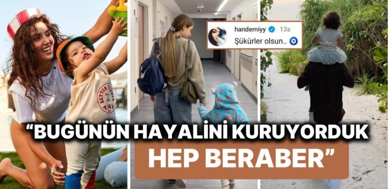 Hande Erçel’in Yeğeni Mavi’nin Babası Caner’den “Bugünün Hayalini Kuruyorduk” Notuyla Duygulandıran Paylaşım