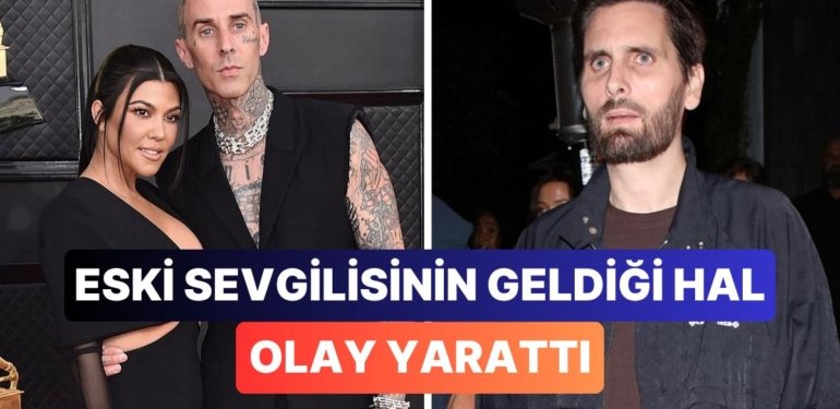 Kourtney Kardashian’ın Çocuklarının Babası Scott Disick’in İçler Acısı Hali Ağızları Açık Bıraktı