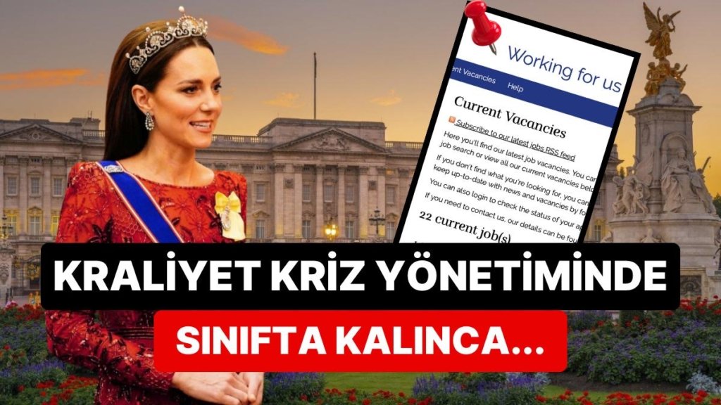 Kraliyet Ailesi Kate Middleton Krizinden Sonra Yıllık 1 Milyon TL’ye İletişim Danışmanlığı İçin Başvuru Açtı