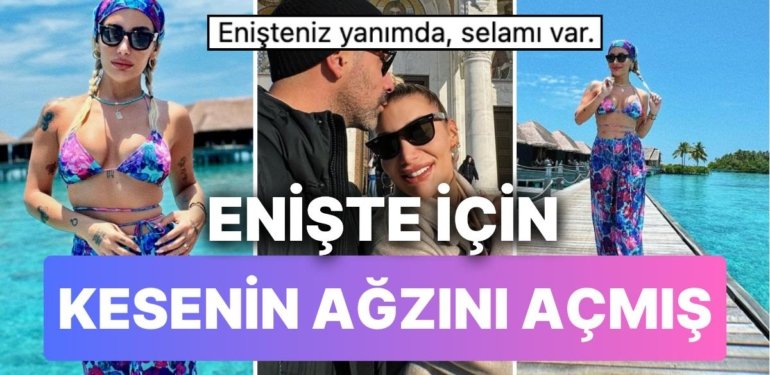 Sevgilisiyle Maldivler’e Tatile Giden İrem Derici Enişte İçin Kesenin Ağzını Açmış