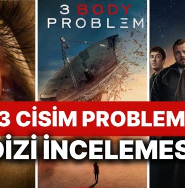 3 Cisim Problemi Dizisinin Konusu Nedir, Oyuncuları Kimlerdir? 3 Cisim Problemi Dizisinin 2. Sezonu Olacak mı?