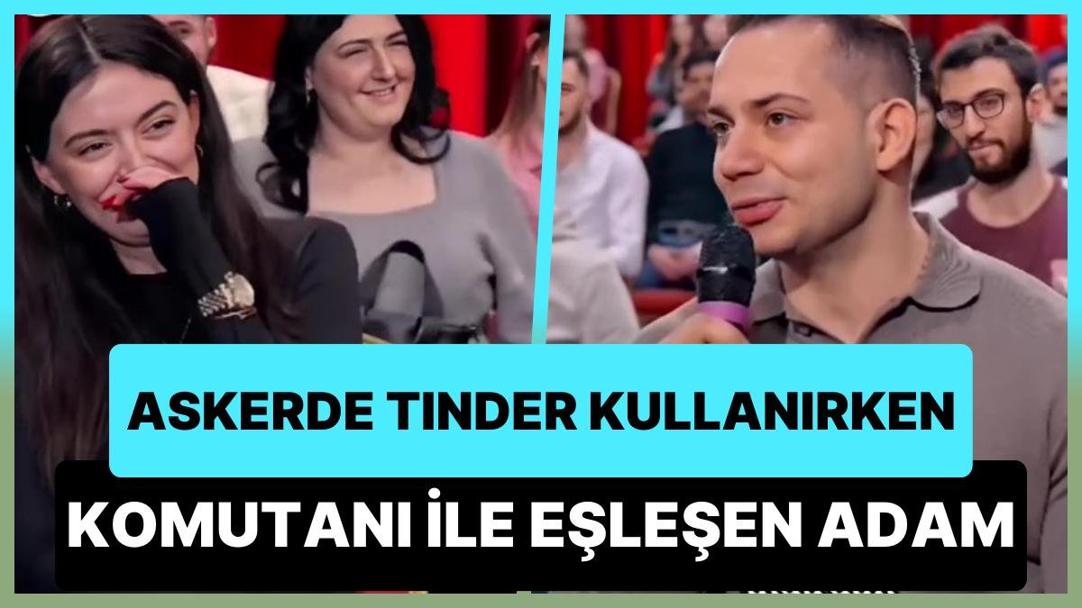 Askerde Tinder Kullanıp Komutanı ile Eşleşen Adam Kahkaha Attırdı