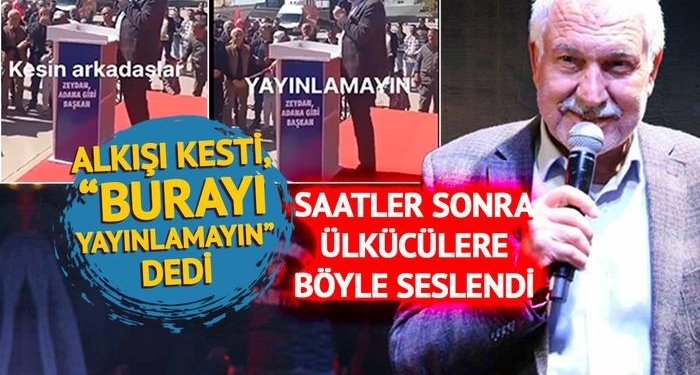 Zeydan Karalar alkışı kesip “Burayı yayınlamayın” dedi: