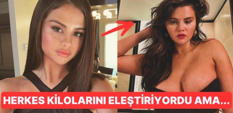 Kilo Aldığı İçin Acımasız Yorumların Hedefi Olan Selena Gomez Hakkındaki Gerçek Üzdü