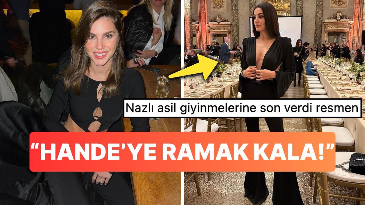 Giydikleriyle Topa Tutulan Nazlı Sabancı Bu Sefer de Müstakbel Eltisi Hande Erçel’e Özenme Linci Yedi