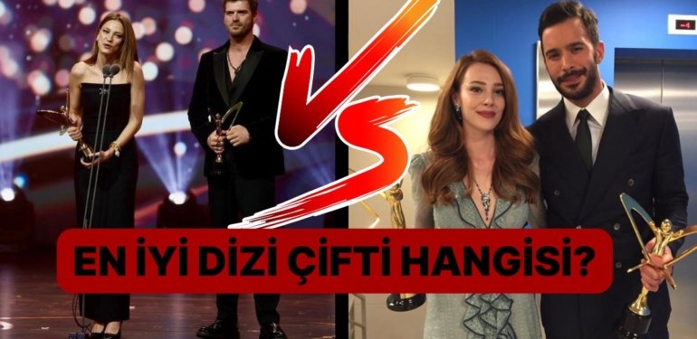 En İyi Dizi Çifti Seçilen Çiftlerden Senin Favorin Hangisi?