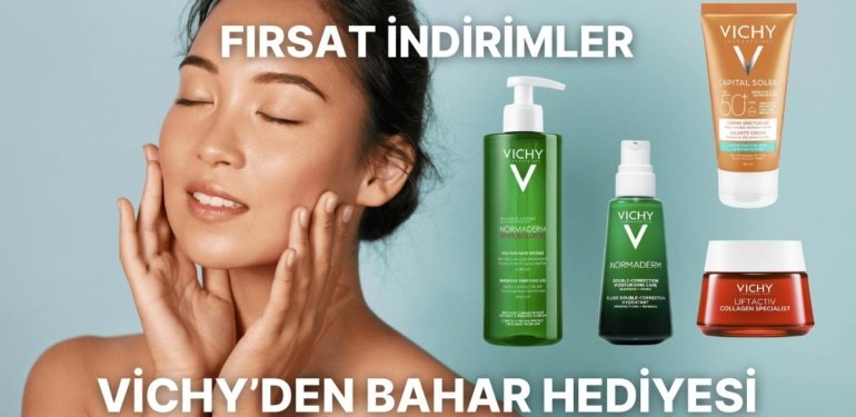 Vichy’den Cildinize Bahar Hediyesi: Bakım Rutininize Yenilik Getirecek İndirimler