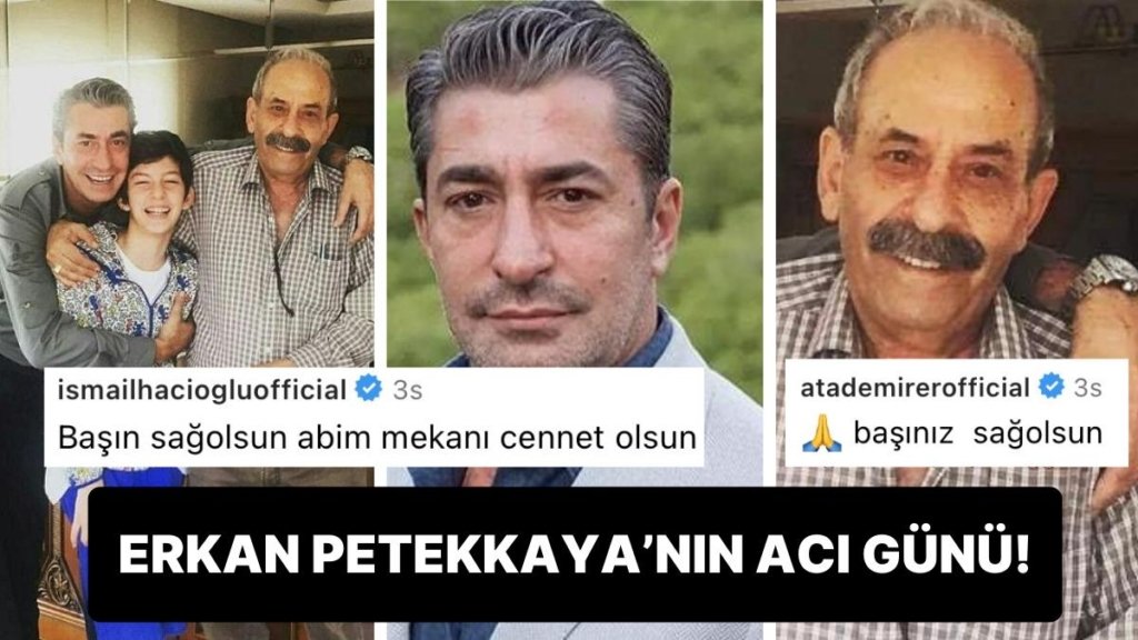 Ünlü Oyuncunun Acı Günü: Erkan Petekkaya’nın Babası Akın Petekkaya Hayatını Kaybetti!