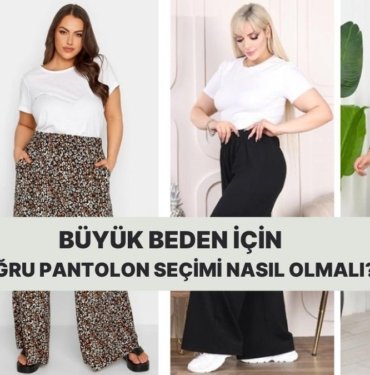 Kadın Her Kiloda Güzeldir: Büyük Beden Kadınlar İçin Giyim Tüyoları