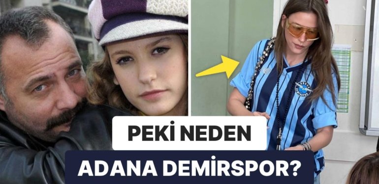 Hepimiz Merak Etmiştik: Serenay Sarıkaya Neden Adana Demirspor Forması Giydiğini Açıkladı!