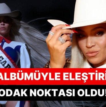 Country Albümü ile Beklentiyi Arşa Çıkartan Beyonce Hayranlarını Eksik Şarkılarıyla Hayal Kırıklığına Uğrattı