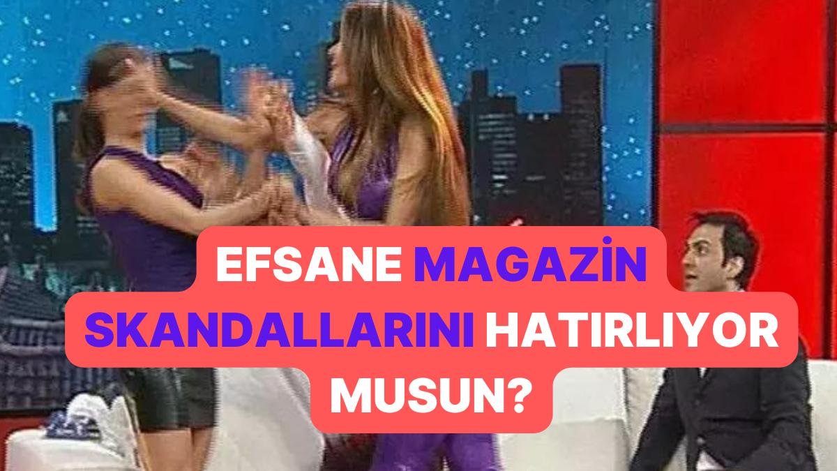 Magazin Skandallarına Ne Kadar Hakimsin? Test edelim!