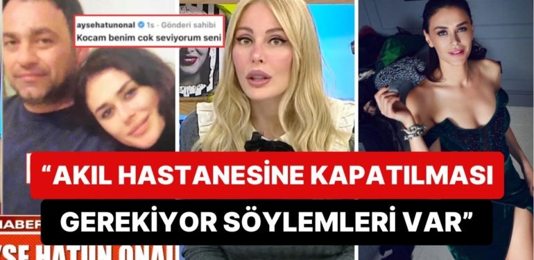 Hande Sarıoğlu, Ayşe Hatun Önal’ın Kocam Paylaşımının Ardında “Şizofrenik” Bir Hikaye Yattığını İddia Etti!