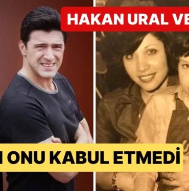 Babası Tarafından Yıllarca Kabul Edilmeyen Hakan Ural’ın İlginç Hikayesi ve Annesinin Duygusal Röportajı