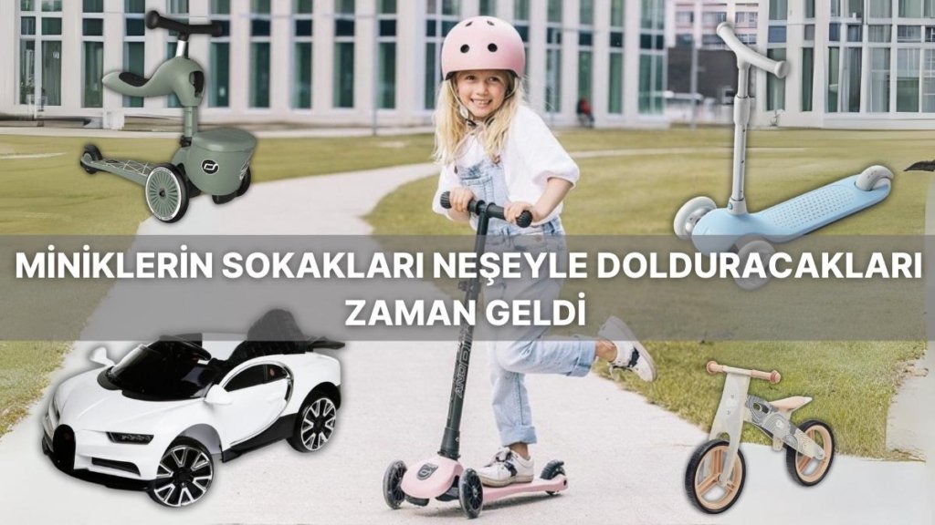 Enerjisi Hiç Düşmeyen Minikler İçin Eğlenceli Ürünler