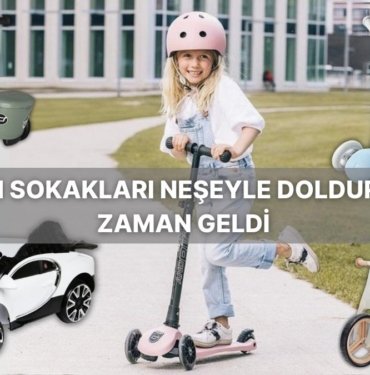 Enerjisi Hiç Düşmeyen Minikler İçin Eğlenceli Ürünler