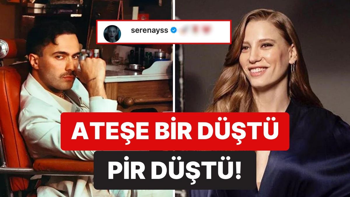 Ateşe Bir Düşen Pir Düşen Serenay Sarıkaya’dan Sevgilisi Mert Demir’in Fotoğrafına Yeni Yorum Geldi!