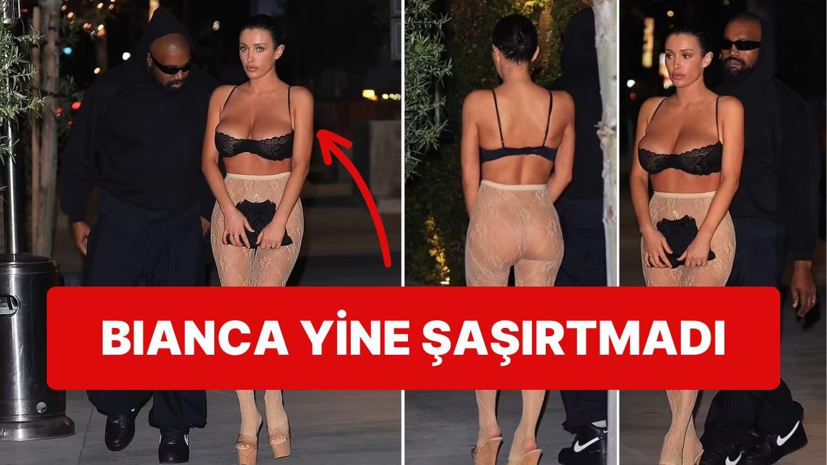 Kanye’ye Açılan Davadan Sonra Bianca Censori, Transparan Külotlu Çorabını Giyip Yemek Date’ine Çıktı