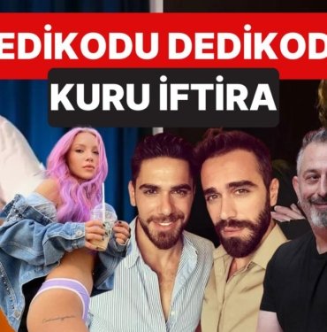 7 Nisan’a Damgasını Vuran Magazin Olaylarını Anlatıyoruz!