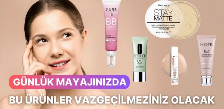 Günlük Makyajda Fondöten Kullanmayı Sevmiyorsanız Bu 12 Ürün Vazgeçilmeziniz Olacak
