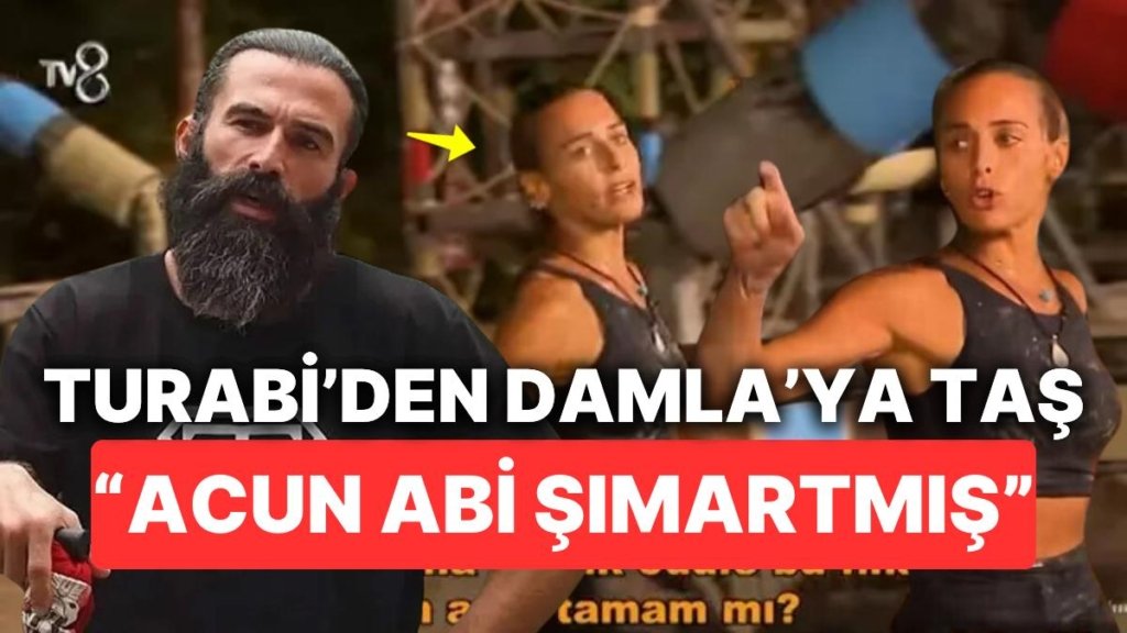 Yapıma Rest Çekerek Ağzına Geleni Sayan Damla Can’a Turabi’den “Acun Abi Şımartmış” Tepkisi