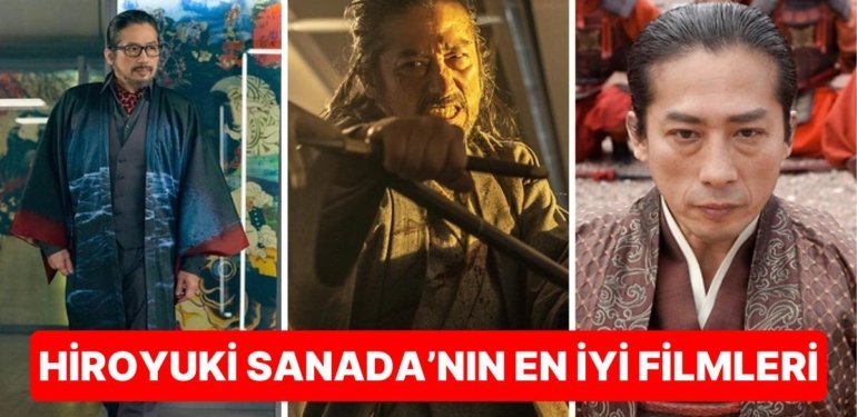John Wick 4 ve Avengers: Endgame’in Yıldızı Hiroyuki Sanada’nın Rol Aldığı En İyi Filmler