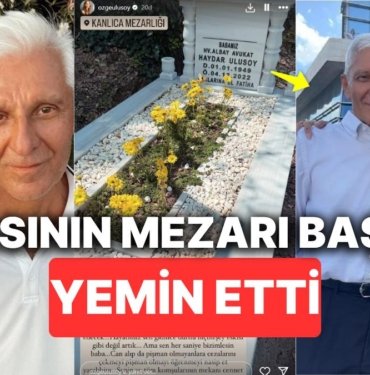 Özge Ulusoy Babasının Mezarının Başında Ant İçti: “Katil Zanlısı Cezasını Çekene Kadar!”