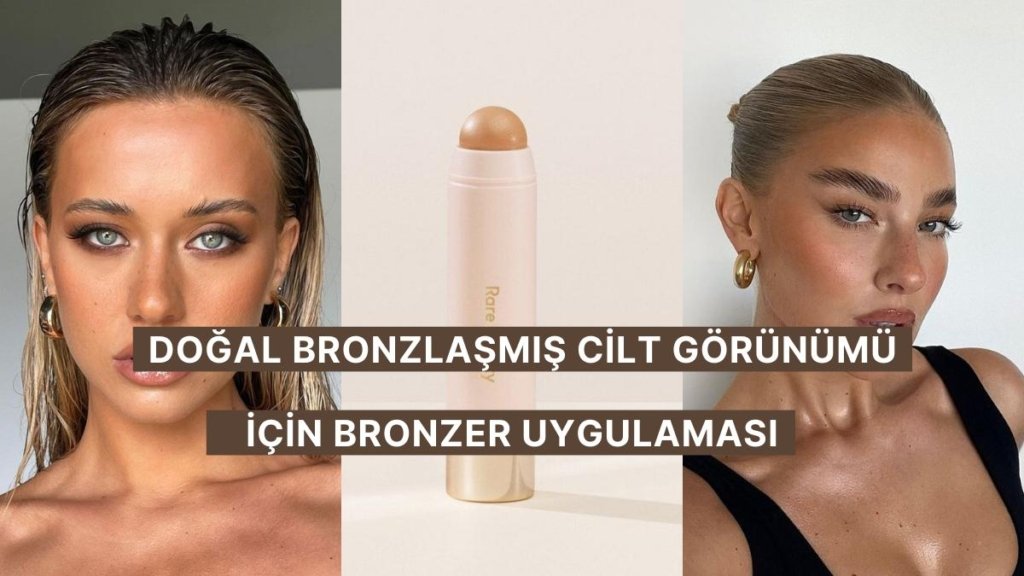 Işıltılı Bir Cilt İçin Bronzer Nasıl Uygulanır?