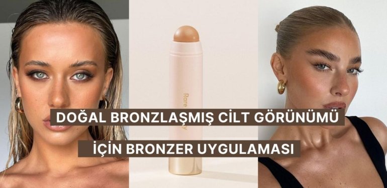 Işıltılı Bir Cilt İçin Bronzer Nasıl Uygulanır?