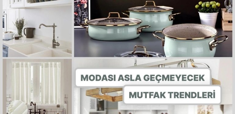 Modası Asla Geçmeyecek 11 Zamansız Mutfak Trendi
