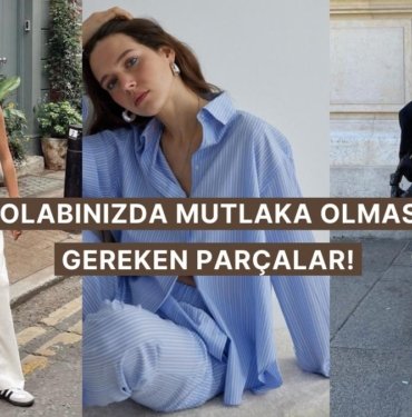 Bu Parçalar Hayat Kurtarır! Rüküş Görünmemek İçin Tercih Etmeniz Gereken Basic Kıyafet Modelleri