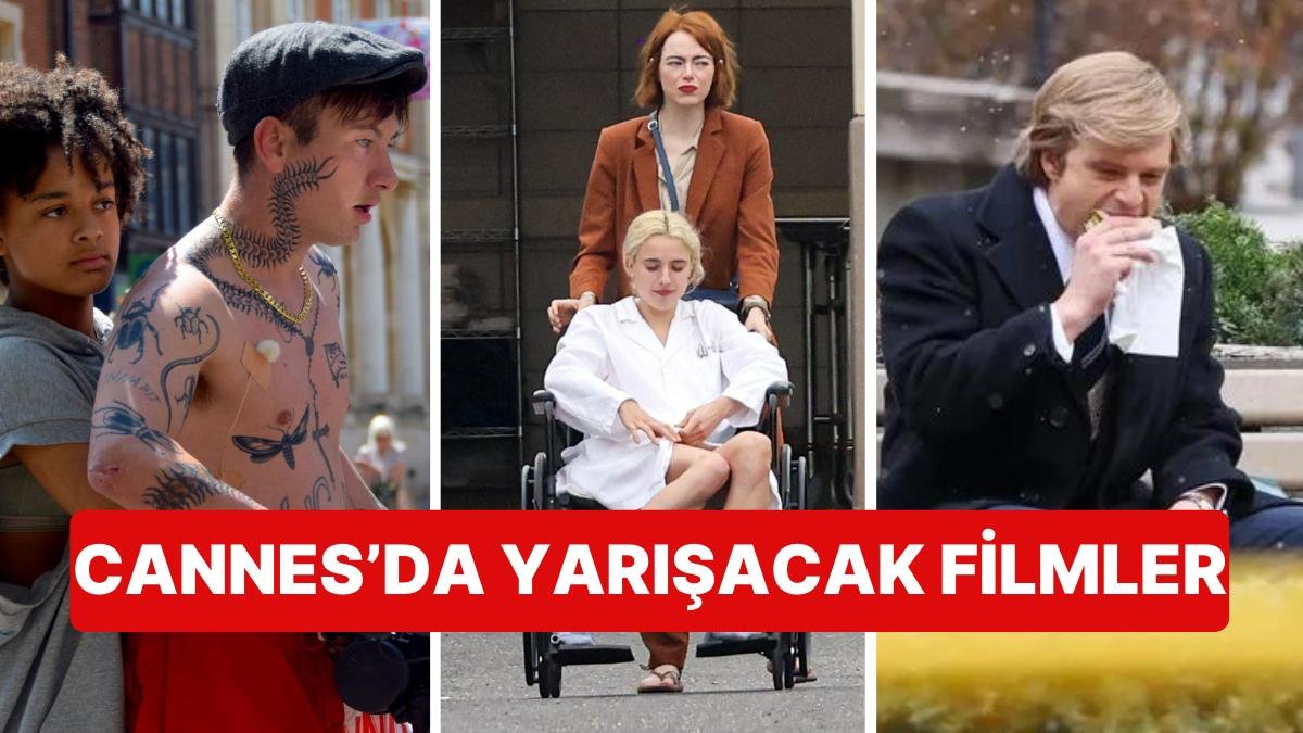 77. Cannes Film Festivali’nde Yarışacak Filmler Belli Oldu