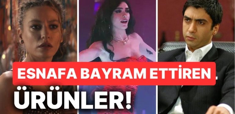 Ekranlara Damga Vuran Dizilerden Sonra Bir Anda Yok Satmaya Başlayan Ürünleri İnceliyoruz