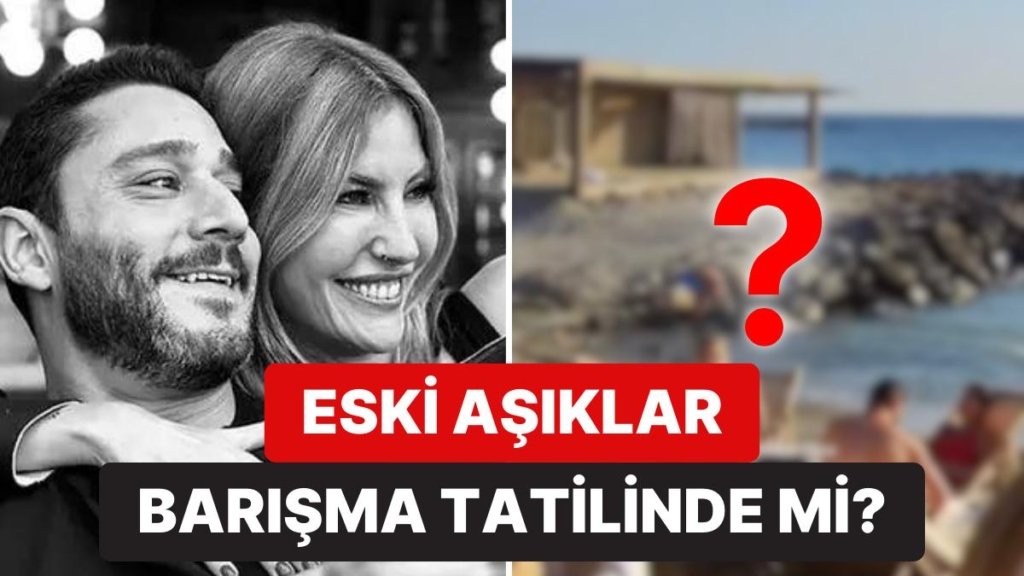 Ayrılıktan Sonra Arkadaş Kalan Çağla Şıkel ve Nail Gönenli’nin Tatil Görüntüleri “Aşk Yeniden mi?” Dedirtti