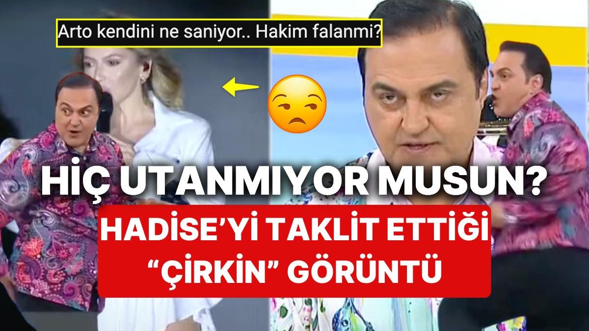 Hadise’yle Derdi Bitmeyen Arto Yine Çirkinleşip Yaşına Başına Hiç Bakmadan Kalçasını Sallayarak Taklit Etti