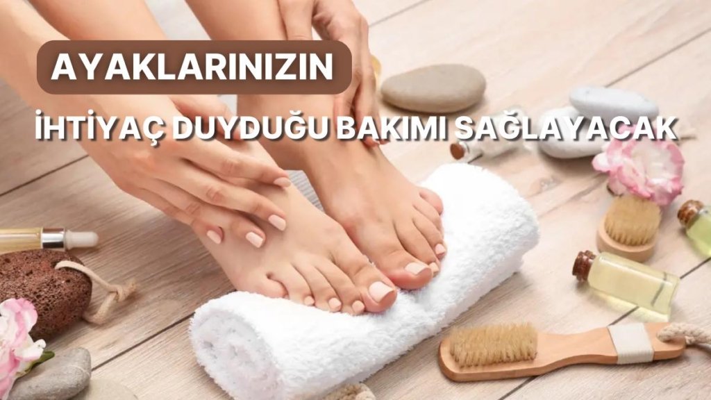Zorlu Bir Kış Sonrası Ayaklarınızın Biraz Bakıma İhtiyacı Varsa Bu 12 Ürün Tam Size Göre!