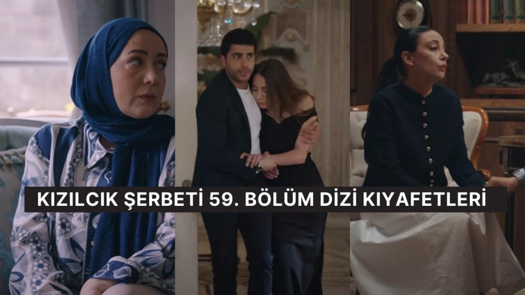 Umut Nursema’yı Aldatıyor! Kızılcık Şerbeti 59. Bölüm Dizi Kıyafetleri ve Benzer Öneriler