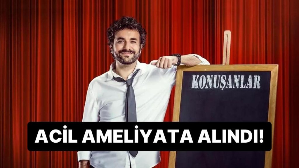 Konuşanlar’ın Hasan Can’ı Evinde Kaza Geçirdi: Acil Ameliyata Alındı!