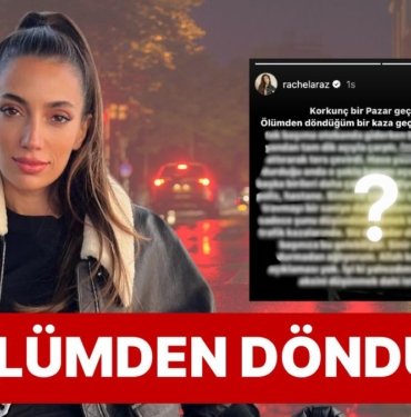 Kaza Geçirdi: Trafikteki Korkunç Olayda Yaşadığı Travmayı Anlatan Rachel Araz Ölümden Döndüğünü Açıkladı!