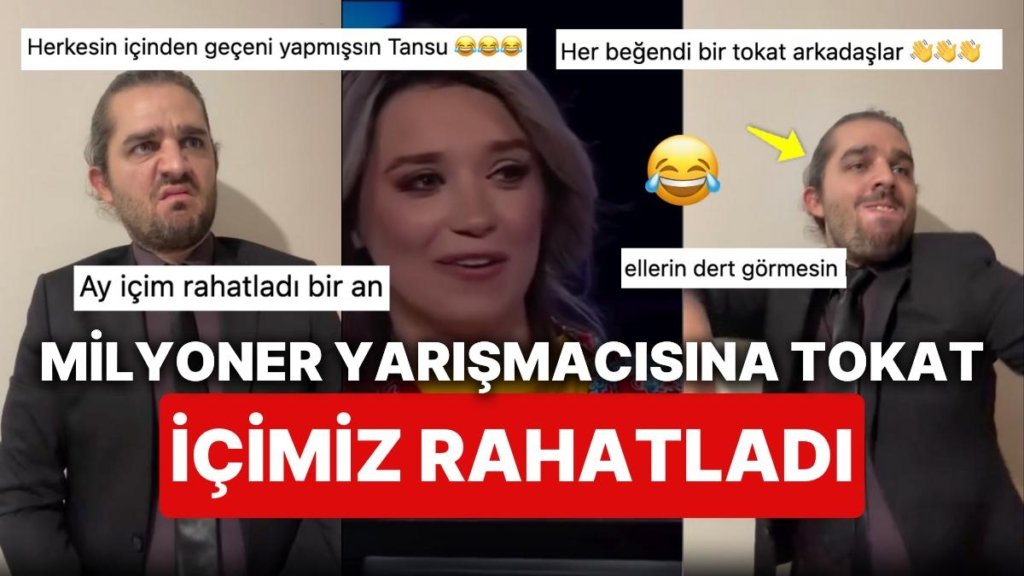 Tansu Dayan Hepimize Fenalık Geçirten Milyoner Yarışmacısına Yaptığı Editle İçimizin Yağlarını Eritti