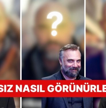Oktay Kaynarca, Çağatay Ulusoy, Onur Tuna… Yakışıklı Oyuncular Kel Olsaydı Nasıl Görünürdü?