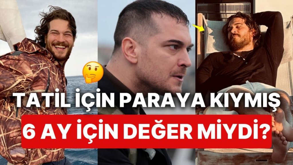 Çağatay Ulusoy Yaz Sezonunu Açmadan Önce Keseyi Sonuna Kadar Açmak Zorunda Kalmış