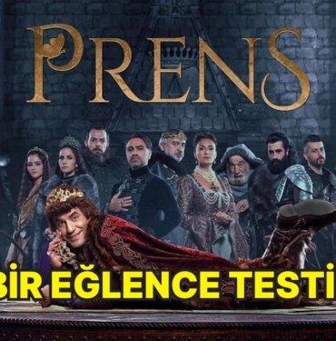 Burcuna Göre Hangi “Prens” Dizisi Karakterisin?