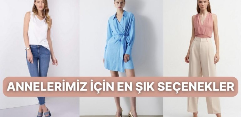 Anneler Günü’nün Kapıda Olduğu Bugünlerde Stil Sahibi Anneler İçin En Şık Seçenekler