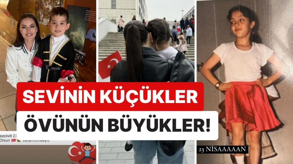 23 Nisan Ulusal Egemenlik ve Çocuk Bayramı’nı Coşkuyla Kutlayan Ünlülerin Anlamlı Paylaşımları